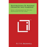 Restorations Of Masonic Geometry And Symbolry: Being A Dissertation On The Lost Knowledges Of The Lodge