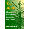 The Misfit: Haunting the Human-Unveiling the Divine