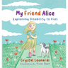 My Friend Alice, Explaining Disability to Kids