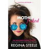 Motherf*cked: The Anti Perfectionist's Guide to Surviving (And Thriving) in the Chaos of Modern Motherhood