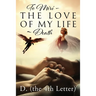 To Miri - The Love Of My Life Death
