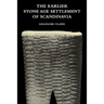 The Earlier Stone Age Settlement of Scandinavia