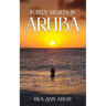 Forty Nights in Aruba