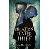 Creation of a Fated Thief: A Thaumorian Legends Novella
