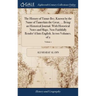 The History of Timur-Bec, Known by the Name of Tamerlain the Great, ... Being an Historical Journal. With Historical Notes and Maps. Now Faithfully Re