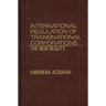 International Regulation of Transnational Corporations: The New Reality