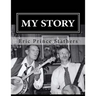 My Story: The Memoirs of Eric Prince and Mary Stathers