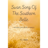 Swan Song of the Southern Belle: Postbellum Short Stories