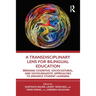 A Transdisciplinary Lens for Bilingual Education: Bridging Cognitive, Sociocultural, and Sociolinguistic Approaches to Enhance Student Learning