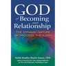 God of Becoming and Relationship: The Dynamic Nature of Process Theology