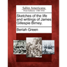 Sketches of the Life and Writings of James Gillespie Birney.