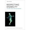 Respecting Disability: Attitudes, Ideals, and Relationships
