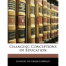 Changing Conceptions of Education