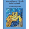 Mermaids and Friends Coloring Book