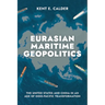 Eurasian Maritime Geopolitics: The United States and China in an Age of Indo-Pacific Transformation