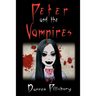 Peter And The Vampires: Book 2 In The PETER AND THE MONSTERS Series