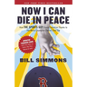 Now I Can Die in Peace: How The Sports Guy Found Salvation Thanks to the World Champion (Twice!) Red Sox