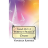 Isaiah 26: 3-4 "Perfect Peace X" Dreams