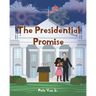The Presidential Promise