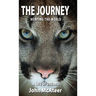 The Journey: Hunting the World, A Life of Dreams