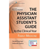 The Physician Assistant Student's Guide to the Clinical Year: Family Medicine: With Free Online Access!
