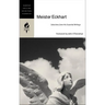 Meister Eckhart: Selections from His Essential Writings
