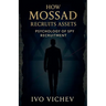 How Mossad Recruits Assets: Psychology of Spy Recruitment
