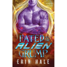 Fated to the Alien Grump