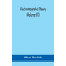 Electromagnetic Theory (Volume Iii)