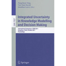 Integrated Uncertainty in Knowledge Modelling and Decision Making: International Symposium, IUKM 2011, Hangzhou, China, October 28-30, 2011, Proceedin