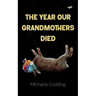 The Year Our Grandmothers Died