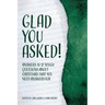 Glad You Asked!: Answers to 12 Tough Questions About Christmas That You Need Answers For