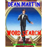 Dean Martin Word Search: 133 Extra Large Print Entertaining Themed Puzzles