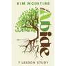 Abide: John 15:4 7 Lesson Study