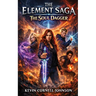 The Element Saga: The Soul Dagger