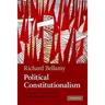 Political Constitutionalism: A Republican Defence of the Constitutionality of Democracy