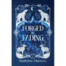 Forged in Fading