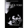 What Is Told