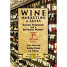 Wine Marketing and Sales, Third Edition: Success Strategies for a Saturated Market