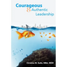 Courageous & Authentic Leadership