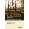 Teaching Historical Empathy: Bridging the Past and Present