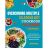 Overcoming Multiple Sclerosis Diet Cookbook for Seniors: Quick and Easy Anti-Inflammatory Recipes, Low Fat diet and Meal Plan to Manage MS Disease