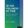 In the Fullness of Time: Recovery from Borderline Personality Disorder