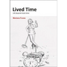 Lived Time: Life Beyond Clock Time