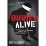 Buried Alive: The True Story of Kidnapping, Captivity, and a Dramatic Rescue (Nelsonfree)