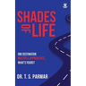 Shades of Life: One Destination, Multiple Approaches, What's Yours?