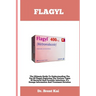 Flagyl: The Ultimate Guide To Understanding The Use Of Flagy; Exploring The Various Types Of Bacterial And Parasitic Infection