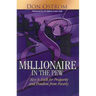 Millionaire in the Pew: Keys to Faith for Prosperity and Freedom from Poverty