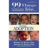 99 Things You Wish You Knew Before Choosing Adoption