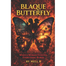 Blaque Butterfly: When A Woman Evolves, Everything Burns